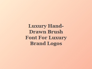Elegant Hand-Drawn Brush Font for Luxury Logos